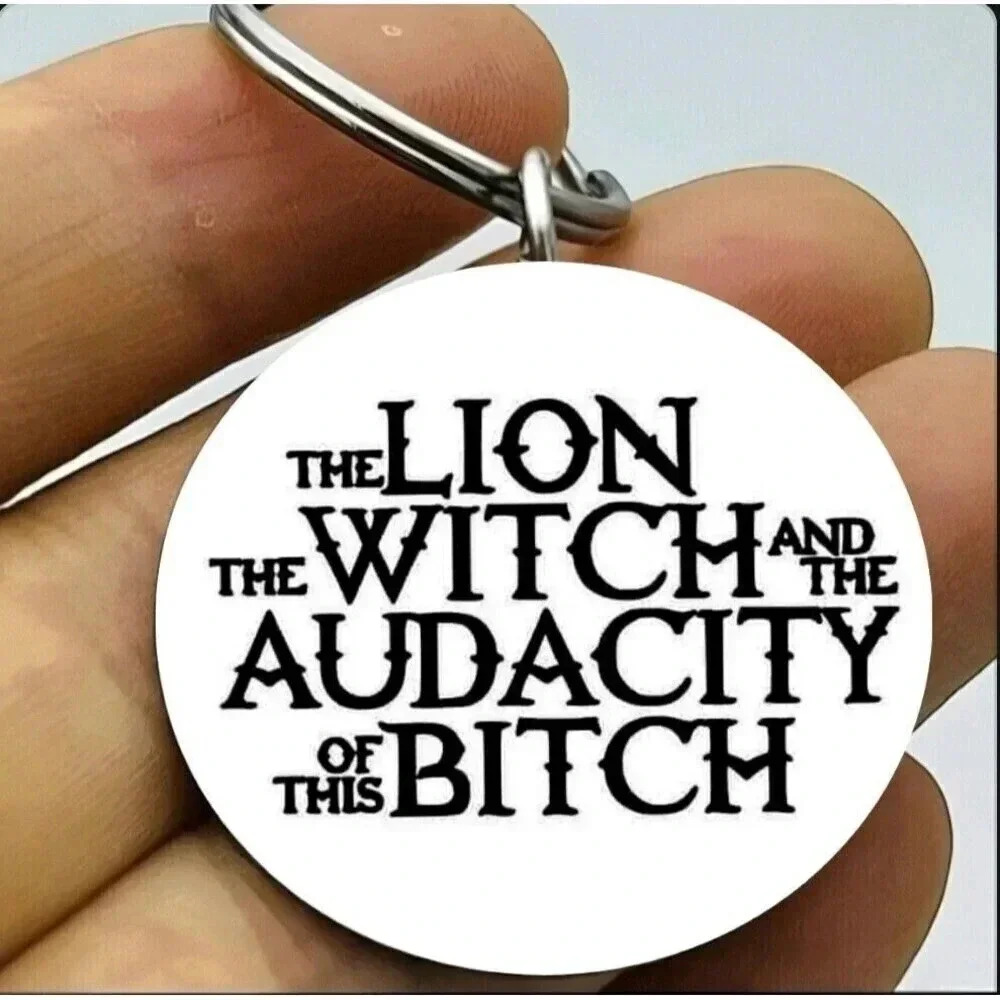 The Lion The Witch Audacity Of This B... Hot Keychain